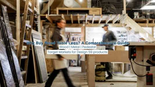 Why Buy Wood Table Legs? A Comprehensive Guide