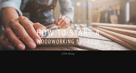 How to Start a Woodworking Business